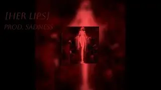 [her lips] prod. sadness