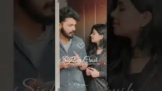 SIGHTING CRUSH ❤️✨//WhatsApp status tamil ❤️✨//#love #shorts #crush #happiness #love ❤️✨