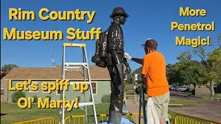 Rim Country Museum Stuff - Let's spiff up Ol' Marty!  #refinishstatue #Penetrol