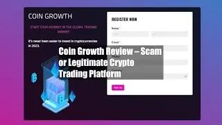 Coin Growth Review &ndash; Scam or Legitimate Crypto Trading Platform