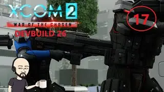 XCOM2 &ndash; Long War of The Chosen Devbuild 26 (Commander Difficulty). !xcommods