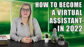 How to Become a Virtual Assistant in 2022
