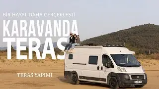 KARAVANDA TERAS-TERAS YAPIMI