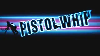 Pistol Whip - VR Gameplay Reveal #E3VR