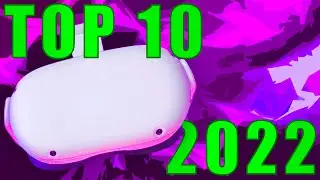 The BEST Quest 2 Games of 2022!