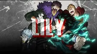 Midoriya & Mirio Toogata vs Overhaul「AMV」Boku no Hero Academia Season 4 - Lily