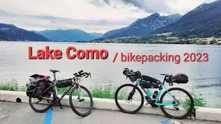 Cycling around Lake Como / Bikepacking / Wild camping / 2023 / Relive