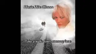 Take a walk down memory lane - Maria Mia Olsson