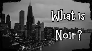 Nightly Noir- What is Noir?