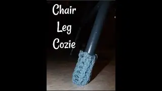 How To Make A Chair Leg Cozie On A Loom