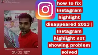how to fix Instagram highlight disappeared 2023 | Instagram highlight not showing problem solved