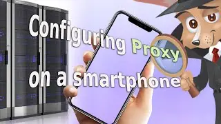 Configuring proxy on a smartphone