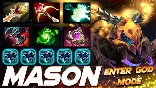 Mason Weaver - Enter God Mode - Dota 2 Pro Gameplay [Watch & Learn]