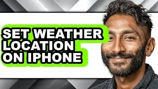 How to Set Weather Location on Iphone - Full Guide