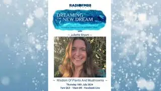 Andrena Forrest & Jeffrey Shaw - Sharing Dreaming the New Dream with Guests of 2024 - 21.12.24