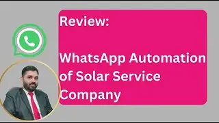 Customer Review | WhatsApp Automation for Solar Service Providing Company