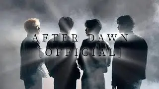 [OFFICIAL] AFTER DAWN - INVISIBLE GRAVITY