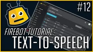 GET BETTER TEXT-TO-SPEECH IN FIREBOT | FIREBOT TUTORIAL #12