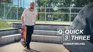 Fabian Michel - Quick 3