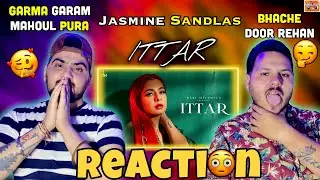 ITTAR - JASMINE SANDLAS - JAANI - REACTION - B PRAAK - REACTHUB