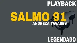 Salmo 91 (🎤PLAYBACK LEGENDADO ) Versão Andreza Tavares