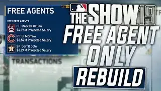 FREE AGENT ONLY REBUILD! MLB The Show 19 Franchise Mode