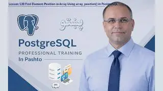 Lesson 139: Find Element Position in Array Using array position in PostgreSQL