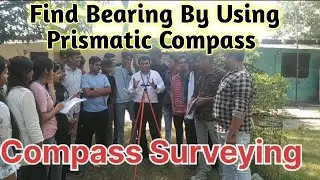 Find Bearing by Using Prismatic Compass | Compass Surveying | Civil Engineering by Arvind