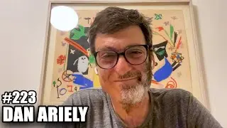 #223 - Conquer Regret & Rethink Life with Dan Ariely