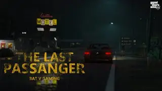 The Last Passenger | BAT V GAMING | GTA 5 Short Film Trailer In Hindi