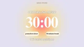 🌼 6 Hour Silent Pomodoro Timer | Soft Peachy Haze Aesthetic | 30/10 Method 🌼