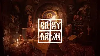 Стрим Gray Dawn. (1 серия)