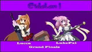 Eidolon I - Grand Finals - Lucca [Chartette] vs. LuhePxl [Rosalice]