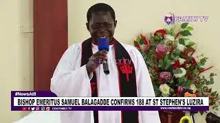 Bishop Emeritus Samuel Balagadde Confirms 188 At St Stephen'S Luzira