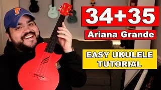 34+35 - Ariana Grande (Easy Ukulele Tutorial)