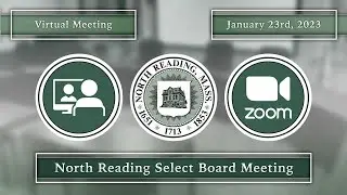 North Reading, MA Select Board Meeting 01/23/23 - Virtual
