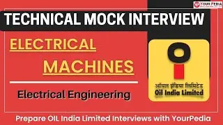 Electrical Machine Mock Interview | OIL India Ltd. | How to prepare for Oil India limited Interviews