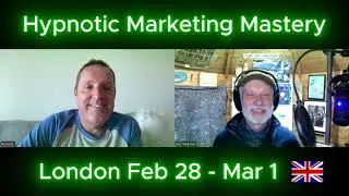London 2026: Hypnotic Marketing Mastery &mdash; Now Live! | Chat with Richard Barker & Kev Webster