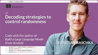 🎲 Decoding Strategies to Control Randomness &ndash; Live Coding with Sebastian Raschka (Chapter 5.3)