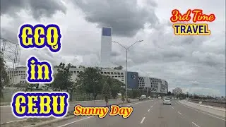 GCQ in CEBU - 3rd Time Travel to CITY