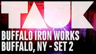 TAUK - Buffalo Iron Works - 1.31.20 [Set 2]