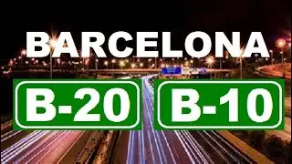 B-20 / B-10 Barcelona , Circunvalación de Noche / Barcelona Ring Road: Night Tour (B-20/B-10)