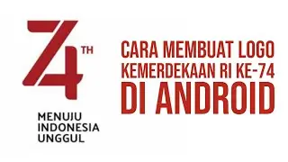 CARA MEMBUAT LOGO KEMERDEKAAN RI KE-74 DI ANDROID - PICSAY PRO TUTORIAL