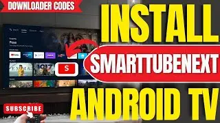 ✅How To Install SmartTubeNext App on ANY Android TV, TV Box or Google TV (Downloader Code 2025)