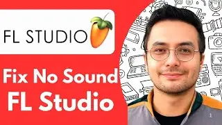 How To Fix No Sound in FL Studio - 2025 (Quick & Easy)
