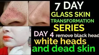 #Day 4|face exfoliation remove black head,white head,dead skin|7 day glass skin|skincare#short video