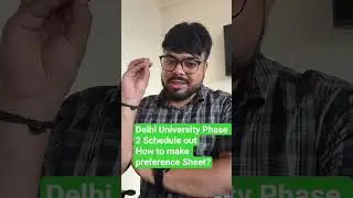 CUET UG 2025 Delhi University Phase -2 complete schedule how to make preference Sheet #cuet2025