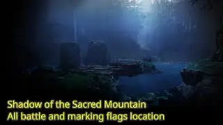 Wo Long: Fallen Dynasty - Shadow of the Sacred Mountain - All Battle & Marking Flags Location