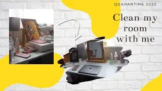Clean my room with me during quarantine 2020
