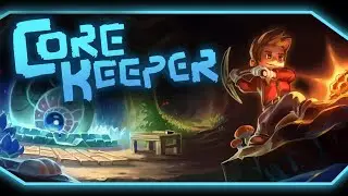 THEY CALL IT A MINE - Core Keeper #1 [3 Player Co-op!]
